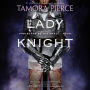 Lady Knight: Book 4 of the Protector of the Small Quartet