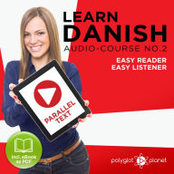 Learn Danish - Audio-Course No. 2: Easy Reader, Easy Listener