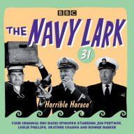 The Navy Lark Volume 31: Four Original BBC Radio Episodes Starring Jon Pertwee, Leslie Philllips, Heather Chasen and Ronnie Barker
