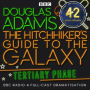 Hitchhiker's Guide To The Galaxy, The Tertiary Phase