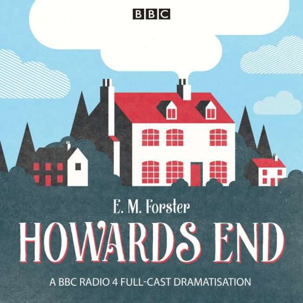 Howard's End: A BBC Radio 4 full cast dramatisation
