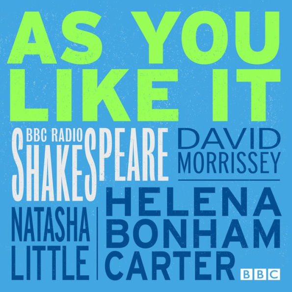 As You Like It: A BBC Radio Shakespeare production