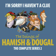 I'm Sorry I Haven't A Clue: Hamish and Dougal, Series 2