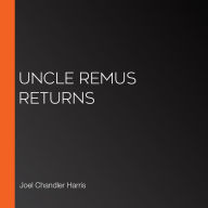 Uncle Remus Returns