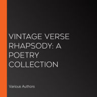 Vintage Verse Rhapsody: A Poetry Collection