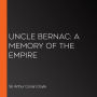 Uncle Bernac: A Memory of the Empire