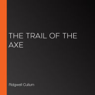 The Trail of the Axe