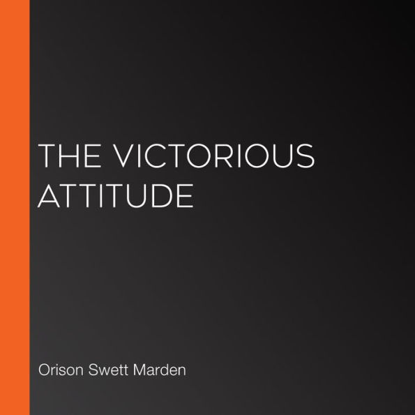 The Victorious Attitude