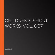 Children's Short Works, Vol. 007
