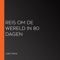 Reis om de Wereld in 80 Dagen