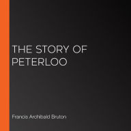 The Story of Peterloo