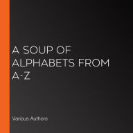 A Soup of Alphabets from A-Z