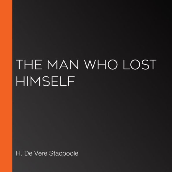 The Man Who Lost Himself