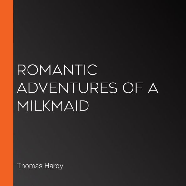 Romantic Adventures of a Milkmaid