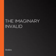 The Imaginary Invalid