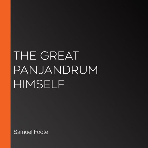 The Great Panjandrum Himself