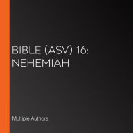 Bible (ASV) 16: Nehemiah