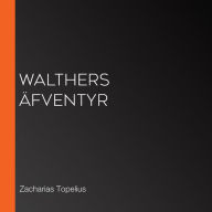 Walthers Ã¤fventyr