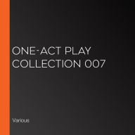 One-Act Play Collection 007