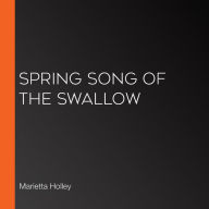 Spring Song of the Swallow