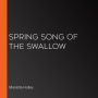 Spring Song of the Swallow