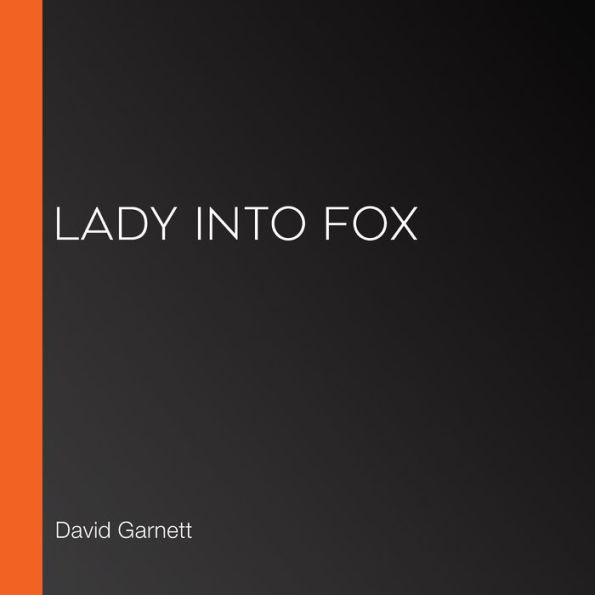 Lady Into Fox