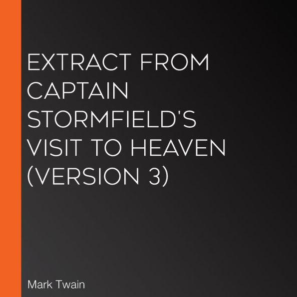 Extract from Captain Stormfield's Visit to Heaven (version 3)