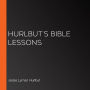 Hurlbut's Bible Lessons