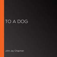 To a Dog