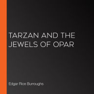 Tarzan and the Jewels of Opar