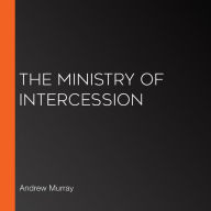 The Ministry of Intercession