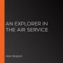 An Explorer in the Air Service