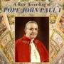 A Rare Recording of Pope John Paul I