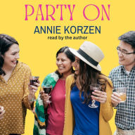 From Author Annie Korzen: Party On