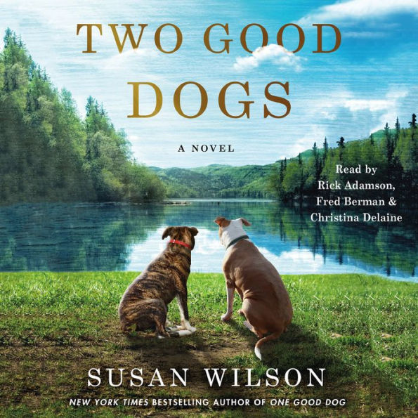 Two Good Dogs: A Novel