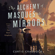 An Alchemy of Masques and Mirrors (Risen Kingdoms Series #1)