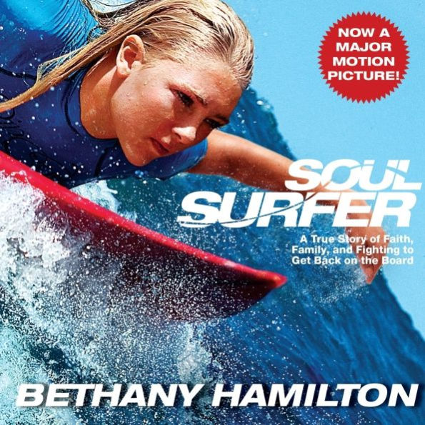 Soul Surfer: A True Story of Faith, Family, and Fighting to Get Back on the Board