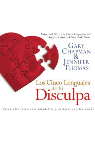 Los Cinco Lenguajes de la Disculpa: The Five Languages of Apology (Abridged)