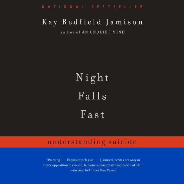 Night Falls Fast: Understanding Suicide by Kay Redfield Jamison, Sarah ...