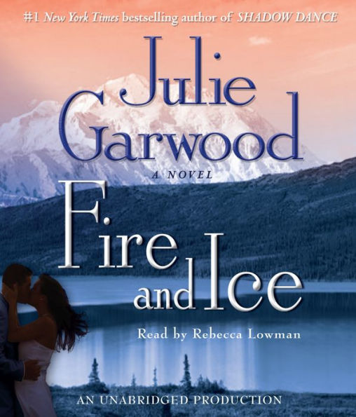 Fire and Ice: A Novel