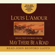 May There Be a Road: A Collection of Unabridged Short Stories (Abridged)