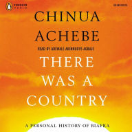 There Was a Country: A Personal History of Biafra