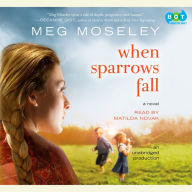 When Sparrows Fall: A Novel