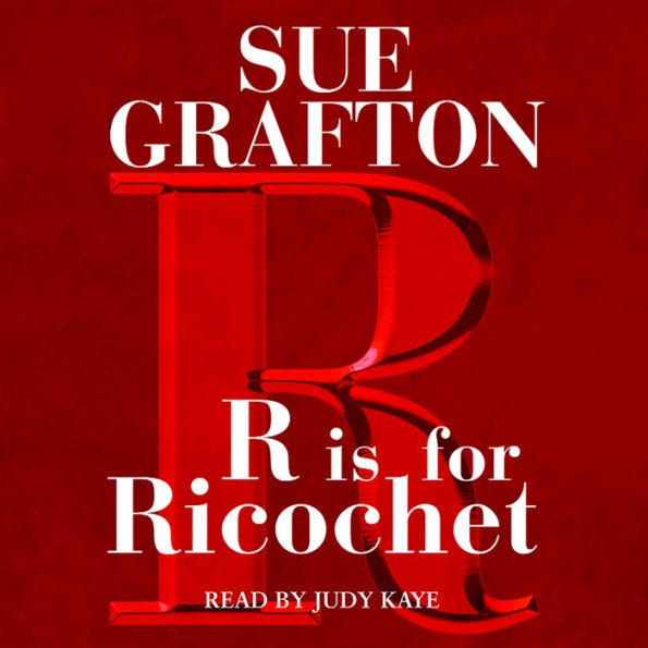 R Is for Ricochet (Kinsey Millhone Series #18)