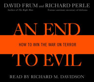 An End to Evil: How to Win the War on Terror