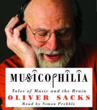 Musicophilia: Tales of Music and the Brain (Abridged)