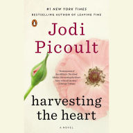Harvesting the Heart: A Novel
