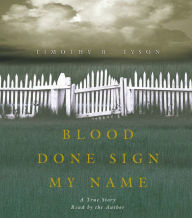 Blood Done Sign My Name: A True Story (Abridged)