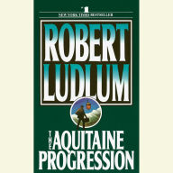 The Aquitaine Progression: A Novel