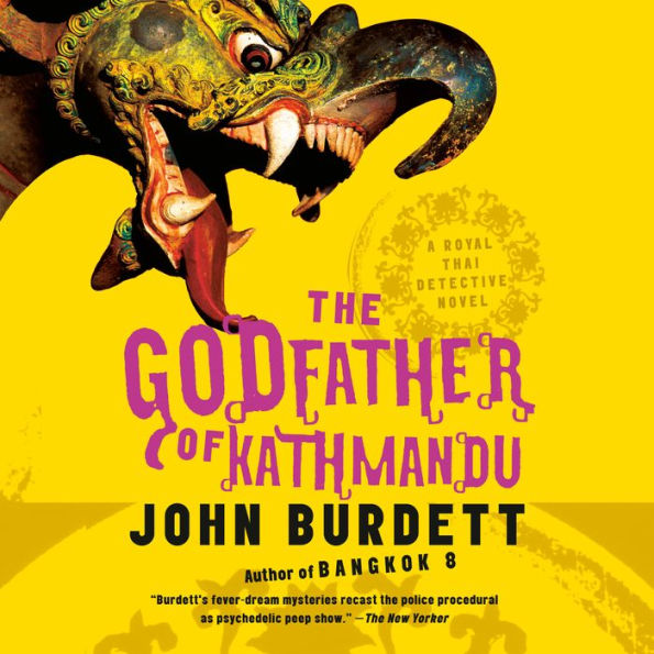 The Godfather of Kathmandu: A Royal Thai Detective Novel